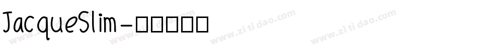JacqueSlim字体转换