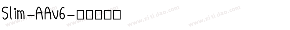 Slim-AAv6字体转换
