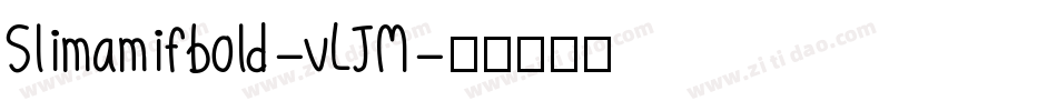 Slimamifbold-vLJM字体转换