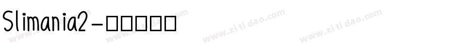 Slimania2字体转换