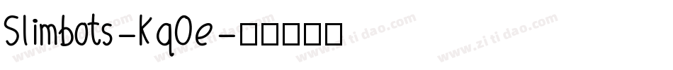 Slimbots-Kq0e字体转换