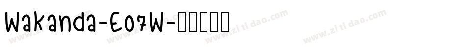 Wakanda-E07W字体转换