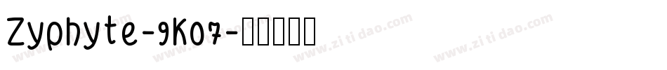 Zyphyte-9K07字体转换