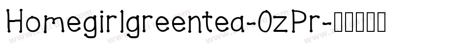 Homegirlgreentea-0zPr字体转换
