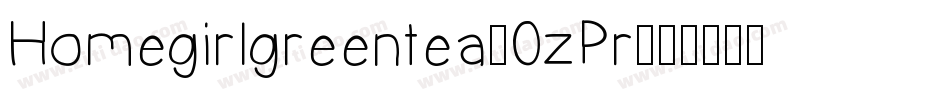 Homegirlgreentea-0zPr字体转换