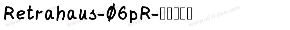 Retrahaus-06pR字体转换
