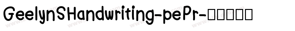 GeelynSHandwriting-pePr字体转换