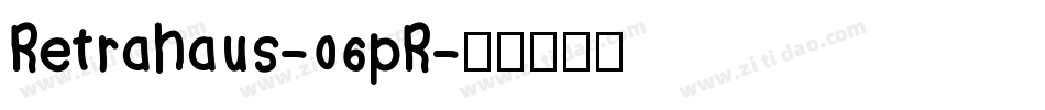 Retrahaus-06pR字体转换
