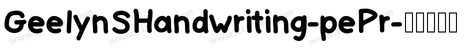GeelynSHandwriting-pePr字体转换