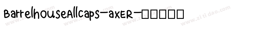 BarrelhouseAllCaps-axER字体转换