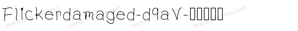 Flickerdamaged-d9aV字体转换