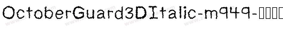 OctoberGuard3DItalic-m949字体转换