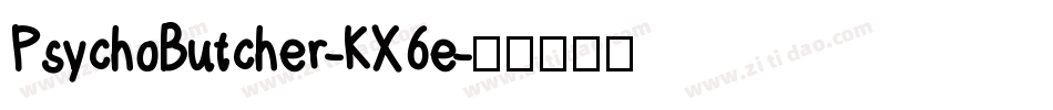 PsychoButcher-KX6e字体转换