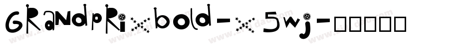 GrandPrixBold-x5wj字体转换