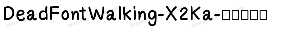 DeadFontWalking-X2Ka字体转换