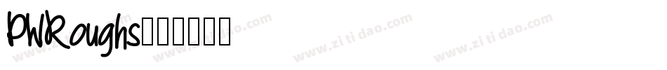 PWRoughs字体转换