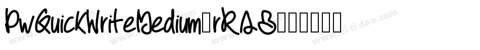 PwQuickWriteMedium-rRAB字体转换