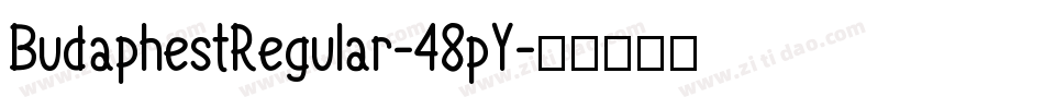 BudaphestRegular-48pY字体转换 BudaphestRegular-48pY字体转换
