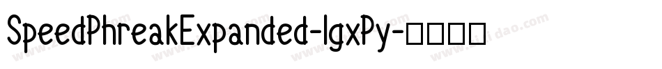 SpeedPhreakExpanded-lgxPy字体转换 SpeedPhreakExpanded-lgxPy字体转换