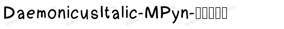 DaemonicusItalic-MPyn字体转换
