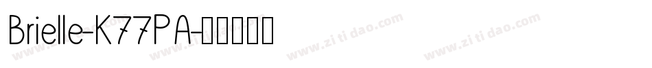 Brielle-K77PA字体转换