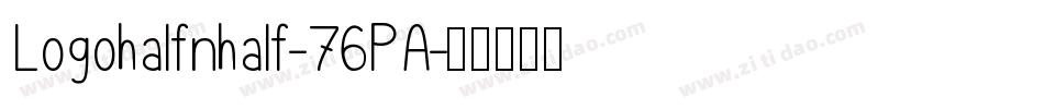 Logohalfnhalf-76PA字体转换