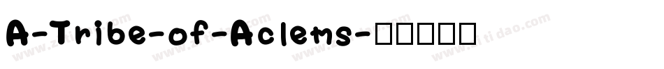 A-Tribe-of-Aclems字体转换