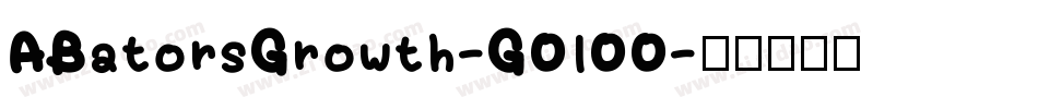 ABatorsGrowth-GOlOO字体转换