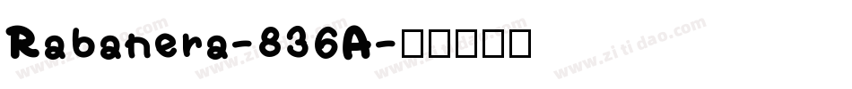 Rabanera-836A字体转换