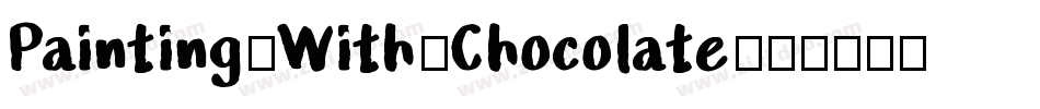 Painting-With-Chocolate字体转换