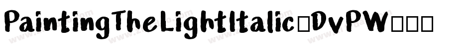PaintingTheLightItalic-DvPW字体转换