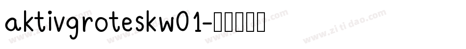 aktivgroteskw01字体转换