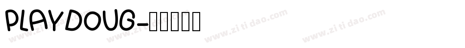 PLAYDOUG字体转换