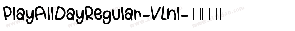PlayAllDayRegular-VLnl字体转换