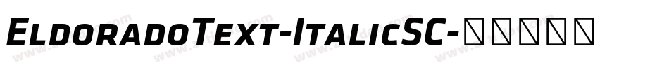 EldoradoText-ItalicSC字体转换