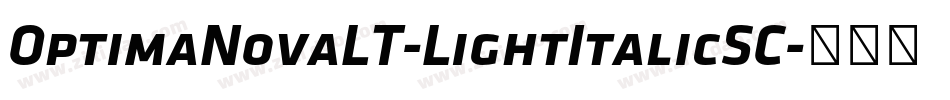 OptimaNovaLT-LightItalicSC字体转换