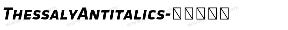 ThessalyAntitalics字体转换