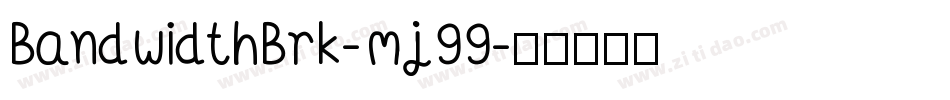 BandwidthBrk-mj99字体转换
