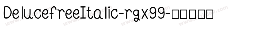 DelucefreeItalic-rgx99字体转换