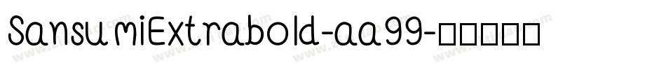 SansumiExtrabold-aa99字体转换