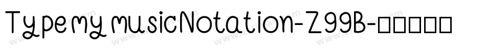 TypemymusicNotation-Z99B字体转换