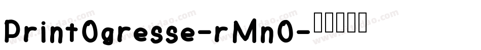 PrintOgresse-rMnO字体转换
