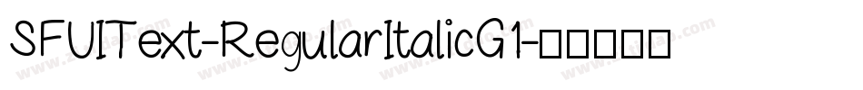 SFUIText-RegularItalicG1字体转换 SFUIText-RegularItalicG1字体转换