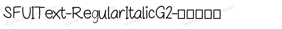 SFUIText-RegularItalicG2字体转换