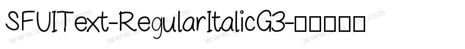 SFUIText-RegularItalicG3字体转换
