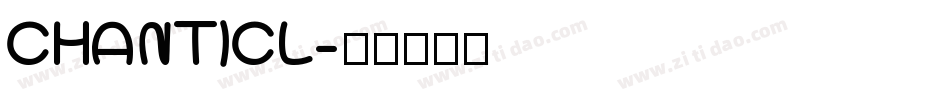 CHANTICL字体转换