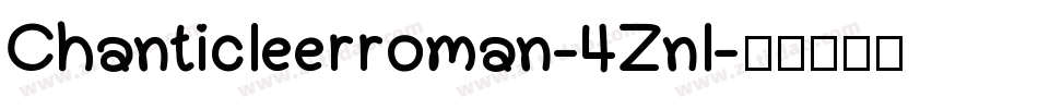 Chanticleerroman-4Znl字体转换