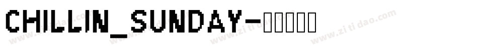 CHILLIN_SUNDAY字体转换