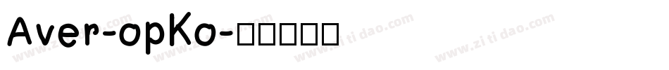 Aver-opKo字体转换