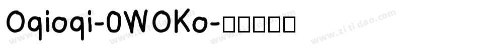 Oqioqi-0WOKo字体转换